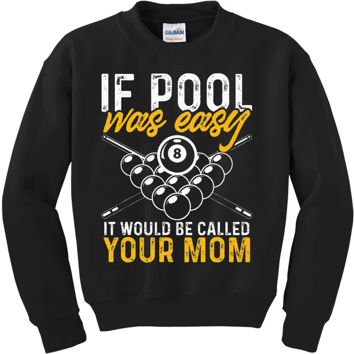 If Pool Was Easy Funny Billiard Player Kids Sweatshirt