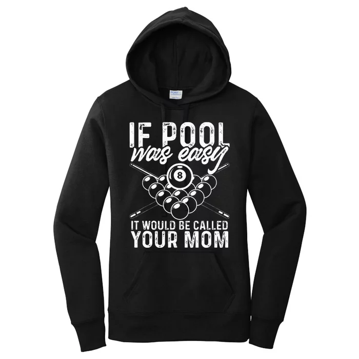 If Pool Was Easy Funny Sport Pool Billiard Women's Pullover Hoodie