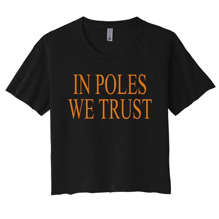 In Poles We Trust Women's Crop Top Tee