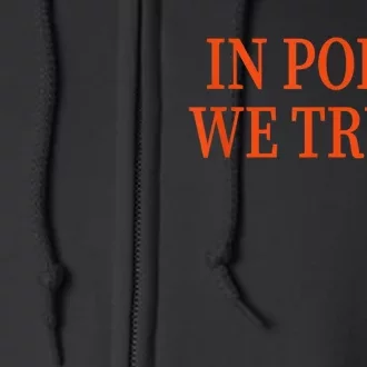 In Poles We Trust Full Zip Hoodie