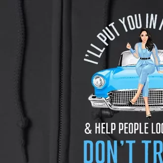 I'll Put You In My Trunk & Help People Look For You Fun Cars Full Zip Hoodie