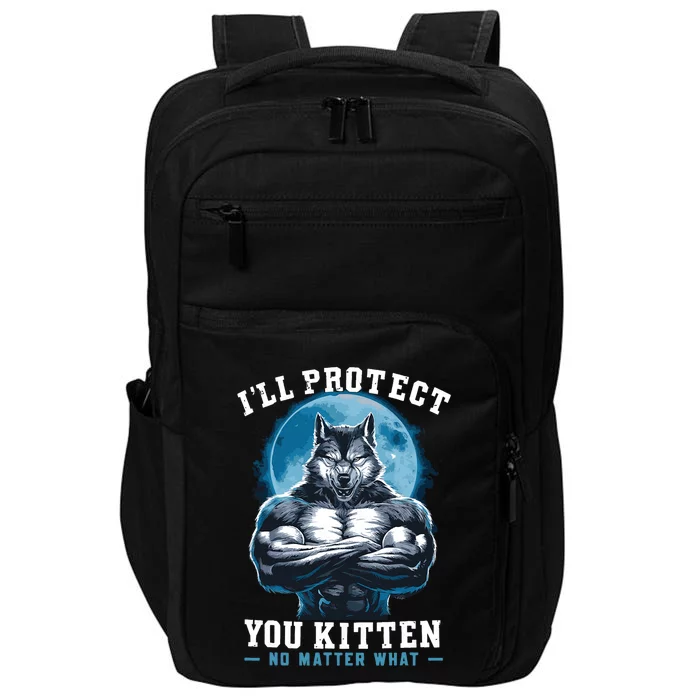 ILl Protect You Kitten No Matter What Impact Tech Backpack