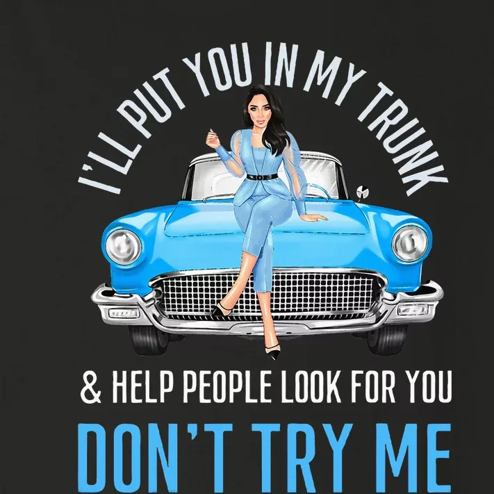 ILl Put You In My Trunk & Help People Look For You Fun Cars Toddler Long Sleeve Shirt