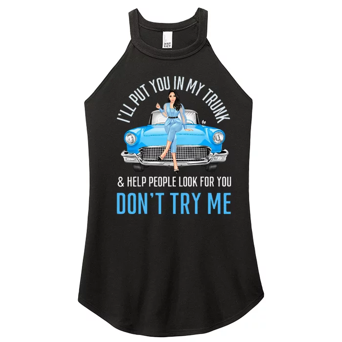 ILl Put You In My Trunk & Help People Look For You Fun Cars Women’s Perfect Tri Rocker Tank