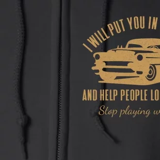 Ill Put You In The Trunk Dont Test Me Classic Cars Graphic Full Zip Hoodie