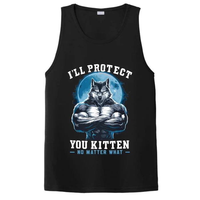 ILl Protect You Kitten No Matter What Performance Tank