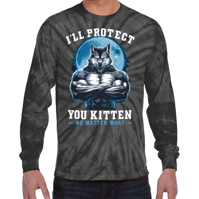 ILl Protect You Kitten No Matter What Tie-Dye Long Sleeve Shirt