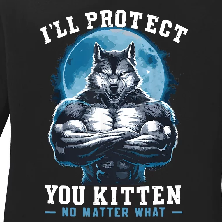 ILl Protect You Kitten No Matter What Ladies Long Sleeve Shirt