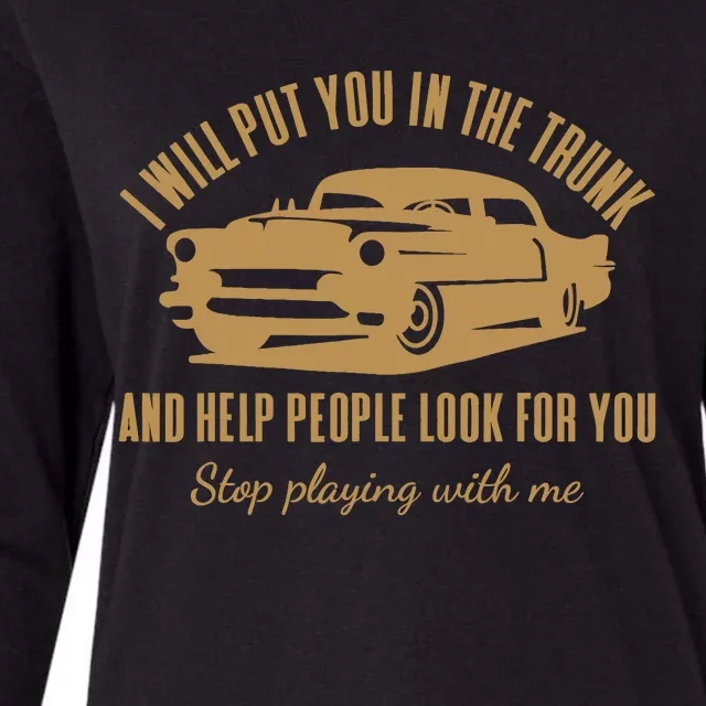 ILl Put You In The Trunk DonT Test Me Classic Cars Graphic Womens Cotton Relaxed Long Sleeve T-Shirt