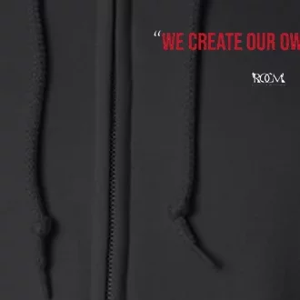 Inspirational Quote Apparel We Create Our Own Future Full Zip Hoodie