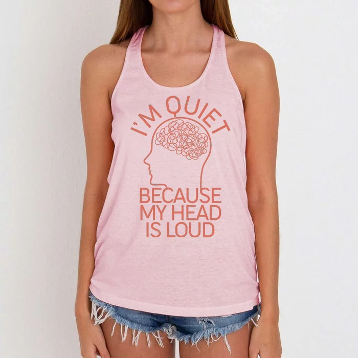 I'm Quiet Because My Head Is Loud Women's Knotted Racerback Tank