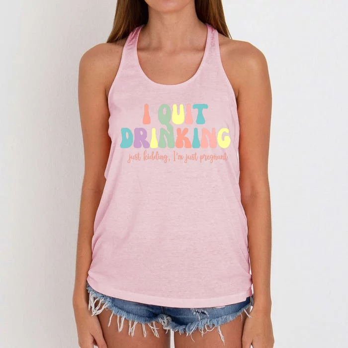 I Quit Drinking Just Kidding I'm Pregnant Funny Women's Knotted Racerback Tank