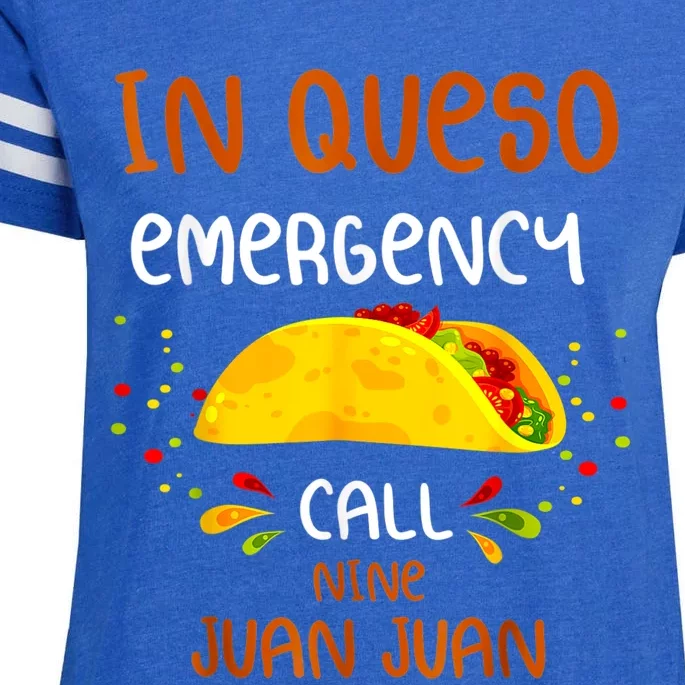 In Queso Emergency Call 9 Juan Juan Taco Cinco De Mayo Enza Ladies Jersey Football T-Shirt