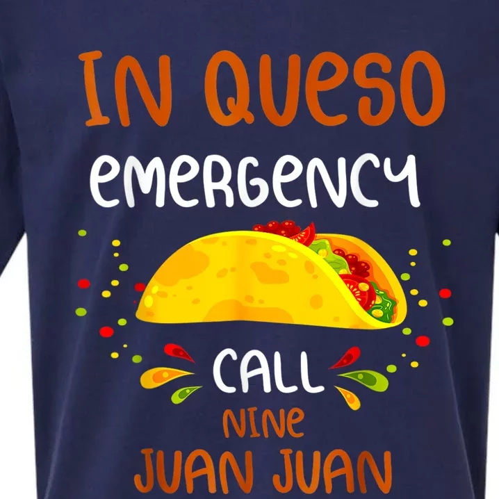 In Queso Emergency Call 9 Juan Juan Taco Cinco De Mayo Sueded Cloud Jersey T-Shirt