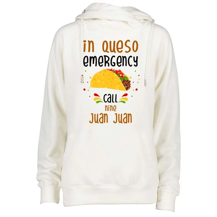 In Queso Emergency Call Nine Juan Juan Funny Mexican Womens Funnel Neck Pullover Hood