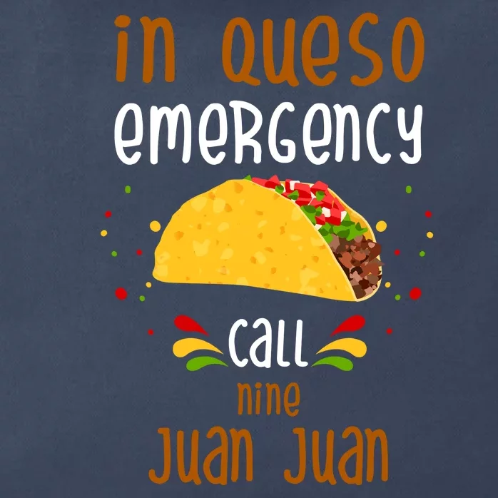 In Queso Emergency Call Nine Juan Juan Funny Mexican Zip Tote Bag