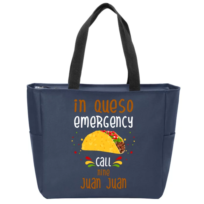 In Queso Emergency Call Nine Juan Juan Funny Mexican Zip Tote Bag