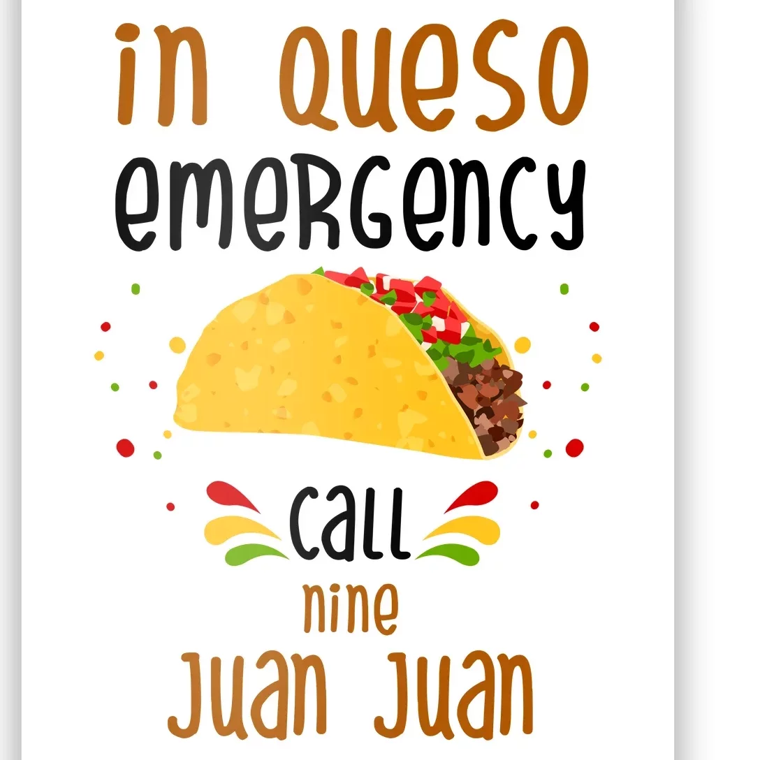 In Queso Emergency Call Nine Juan Juan Funny Mexican Poster