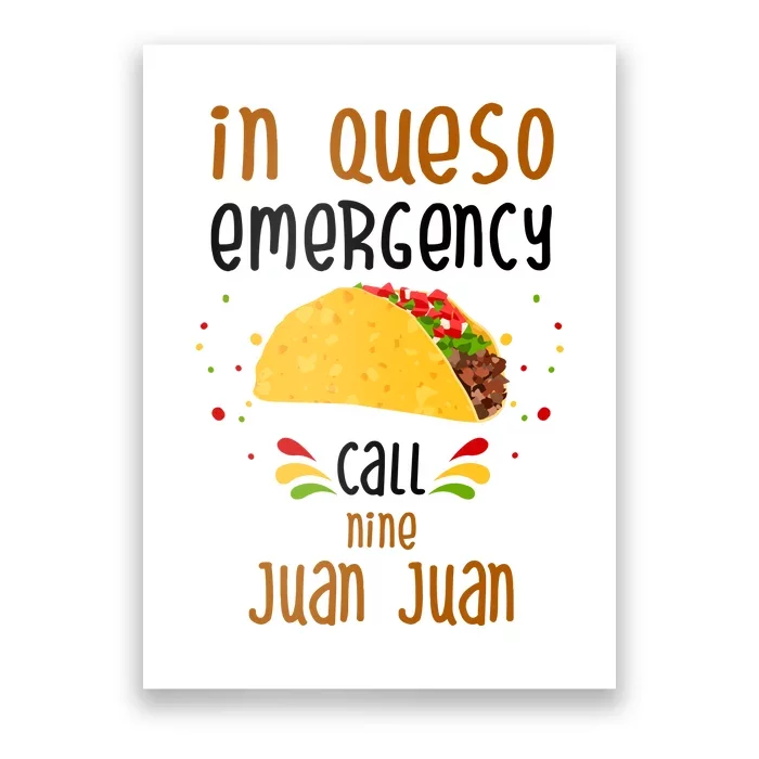 In Queso Emergency Call Nine Juan Juan Funny Mexican Poster