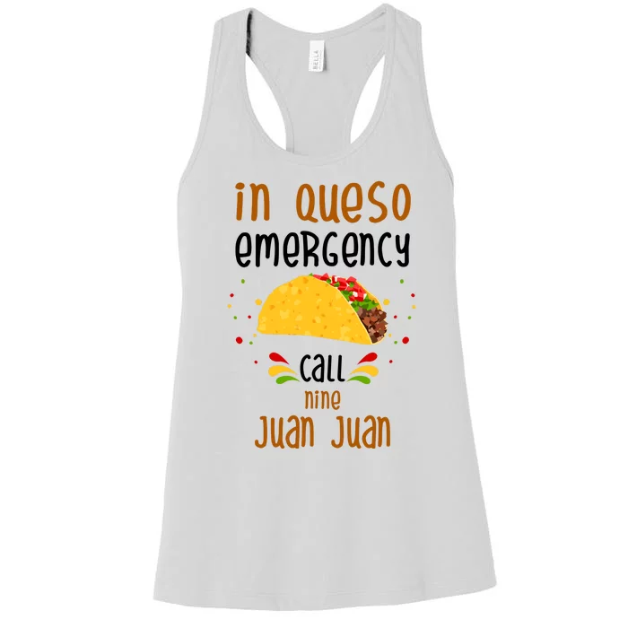 In Queso Emergency Call Nine Juan Juan Funny Mexican Women's Racerback Tank