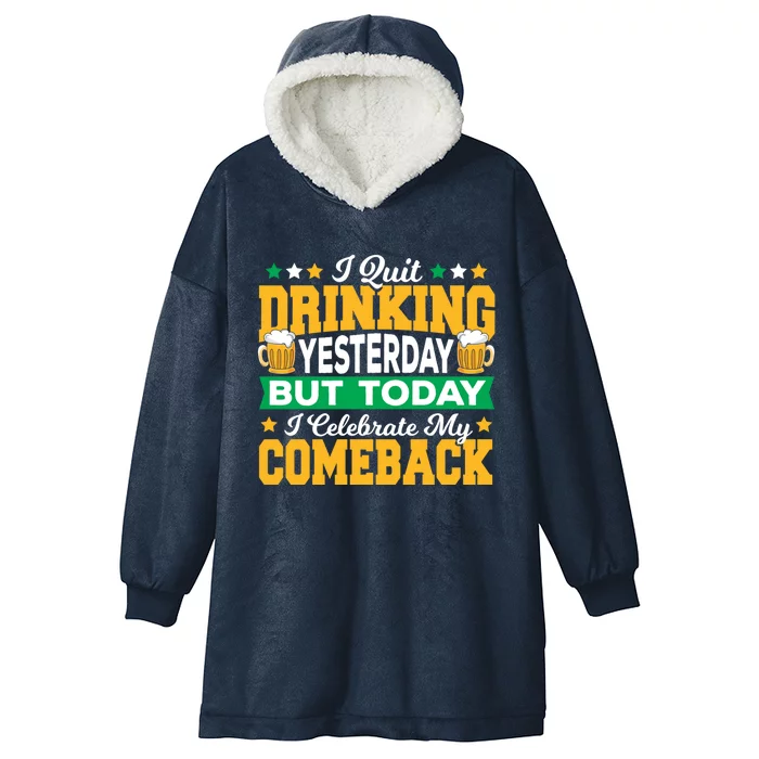 I Quit Ing Irish St Patricks Day Beer St Pattys Day Gift Hooded Wearable Blanket