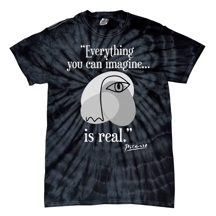 Inspirational Quote Pablo Picasso Tie-Dye T-Shirt