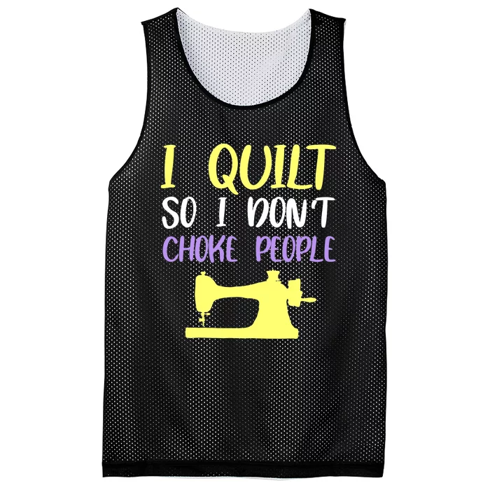 I Quilt So I Don't Choke People Quilting Lover Mesh Reversible Basketball Jersey Tank