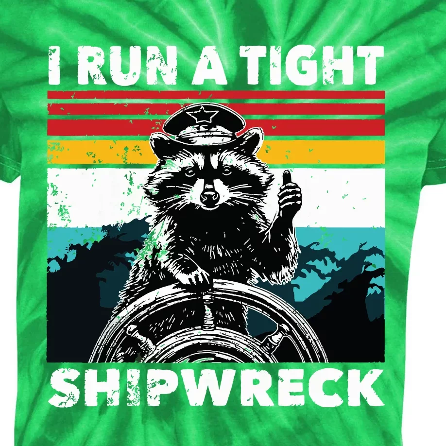 I Run A Tight Shipwreck Funny Raccoon Captain Kids Tie-Dye T-Shirt