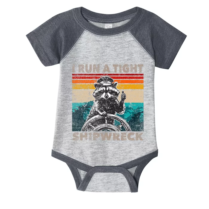 I Run A Tight Shipwreck Funny Raccoon Captain Infant Baby Jersey Bodysuit