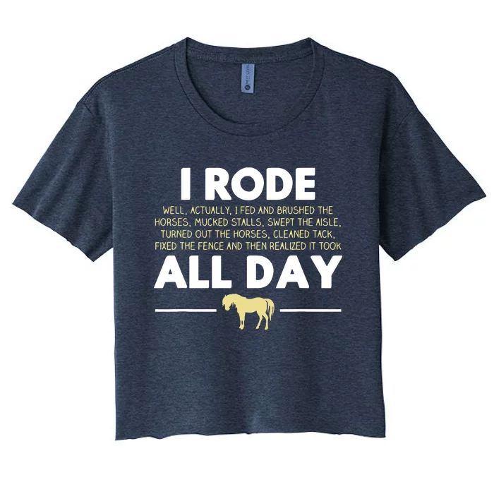 I Rode All Day Horse Riding Funny Horse Gift Women's Crop Top Tee