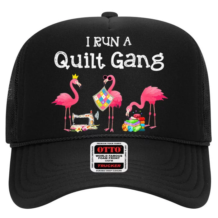 I run a quilt gang funny quilting High Crown Mesh Trucker Hat