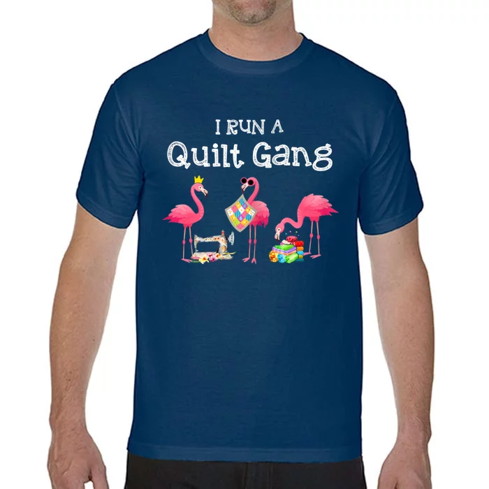 I Run A Quilt Gang Funny Quilting Comfort Colors T-Shirt