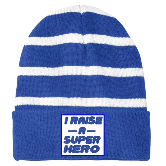 I Raise A Super Hero For Super Mom Gift Striped Beanie with Solid Band