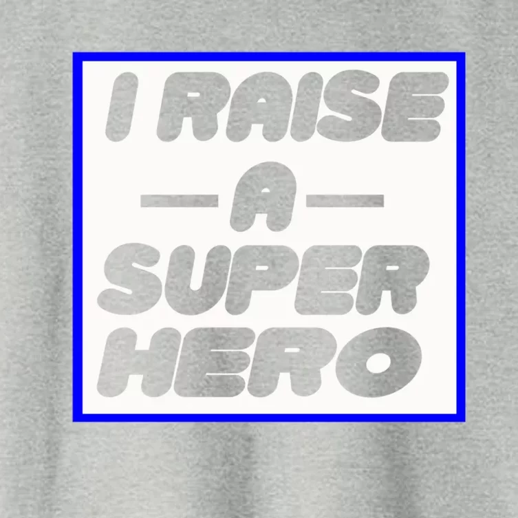 I Raise A Super Hero For Super Mom Gift Women's Crop Top Tee