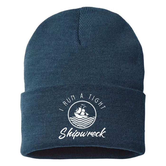 I Run A Tight Shipwreck Sustainable Knit Beanie