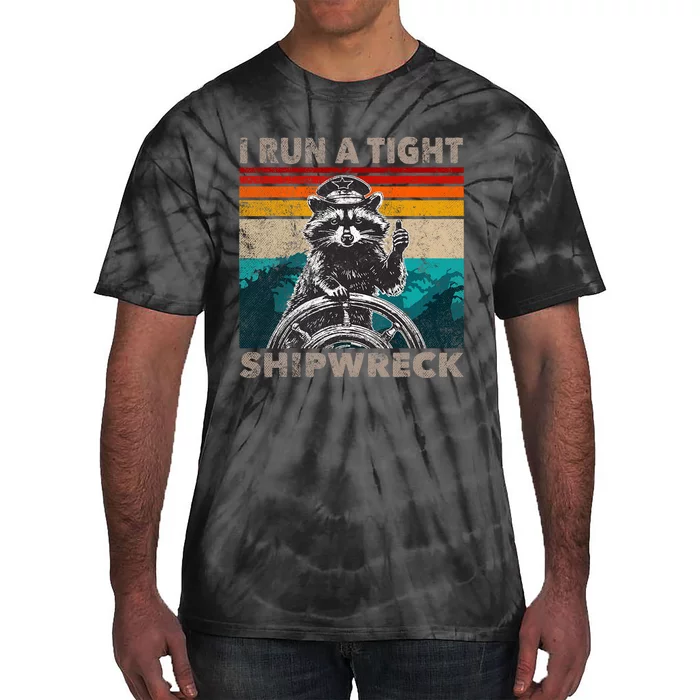 I Run A Tight Shipwreck Funny Raccoon Captain Vintage Tie-Dye T-Shirt