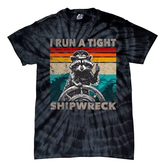 I Run A Tight Shipwreck Funny Raccoon Captain Vintage Tie-Dye T-Shirt