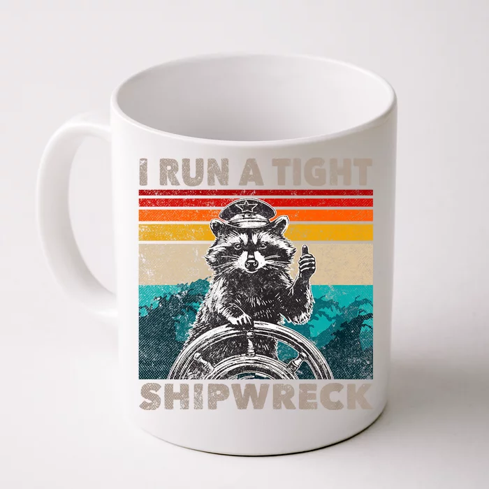 I Run A Tight Shipwreck Funny Raccoon Captain Vintage Front & Back Coffee Mug