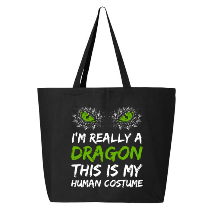 Im Really A Dragon This Is My Human Costume 25L Jumbo Tote