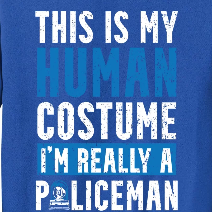 I'm Really A Policeman Police Officer Law Enforcement Gift Tall Sweatshirt