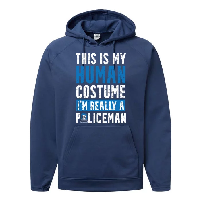 I'm Really A Policeman Police Officer Law Enforcement Gift Performance Fleece Hoodie