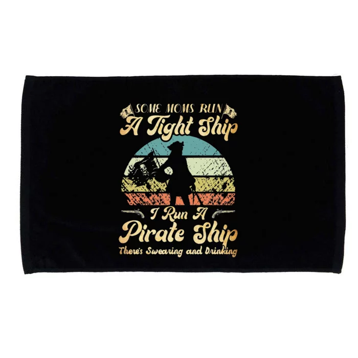 I Run A Pirate Ship Some Moms Run A Tight Ship For Cool Mom Microfiber Hand Towel