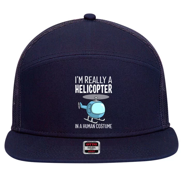 Im Really A Helicopter In A Hu Costume Halloween Pilot Gift 7 Panel Mesh Trucker Snapback Hat