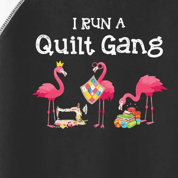 I Run A Quilt Gang Funny Quilting Toddler Fine Jersey T-Shirt