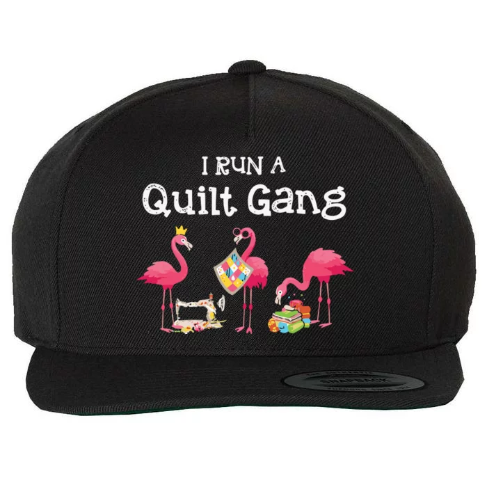 I Run A Quilt Gang Funny Quilting Wool Snapback Cap