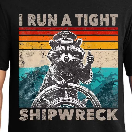 I Run A Tight Shipwreck Funny Raccoon Captain Pajama Set