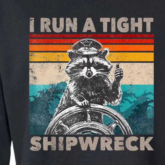 I Run A Tight Shipwreck Funny Raccoon Captain Cropped Pullover Crew