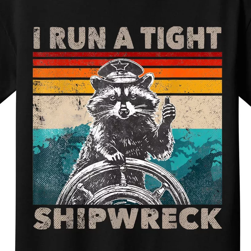 I Run A Tight Shipwreck Funny Raccoon Captain Kids T-Shirt