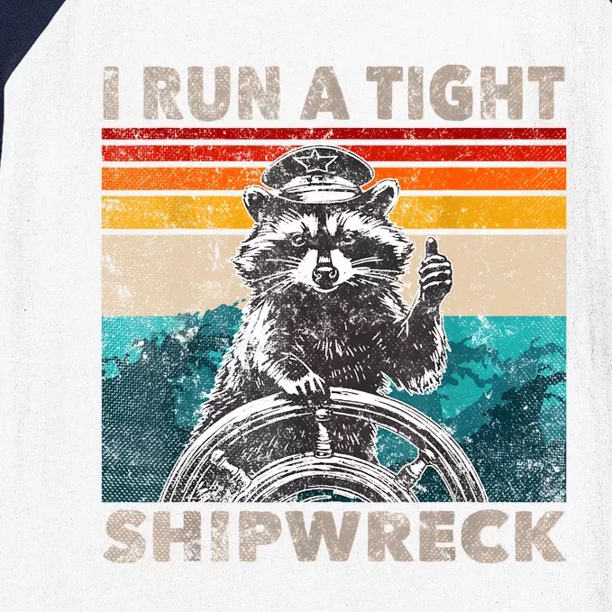 I Run A Tight Shipwreck Funny Raccoon Captain Baseball Sleeve Shirt