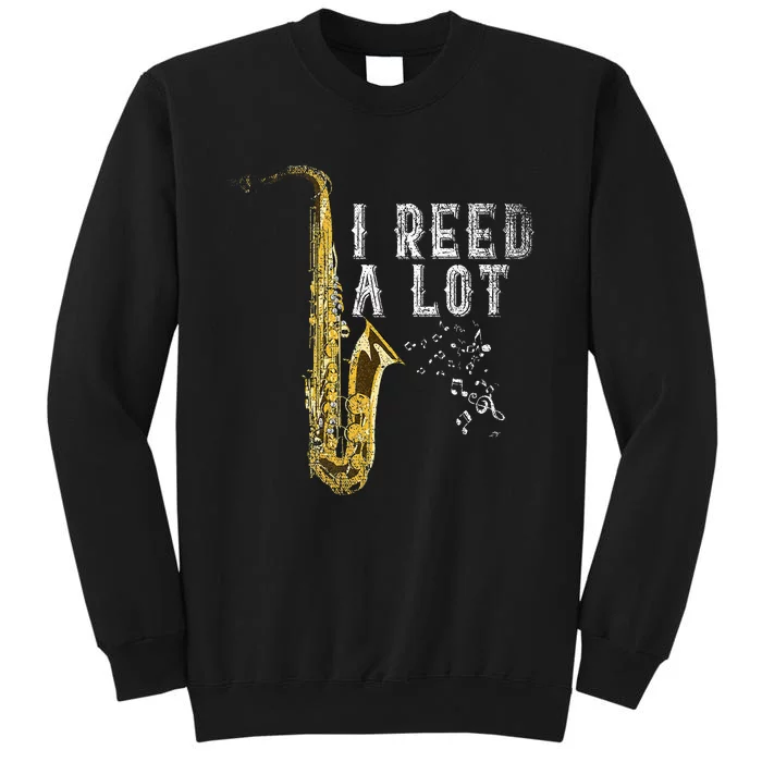 I Reed A Lot Funny Saxophonist Gift Jazz Music Saxophone Sweatshirt